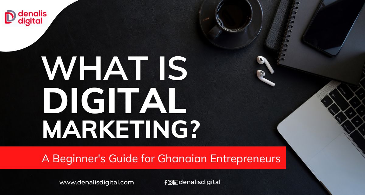 What is Digital Marketing?