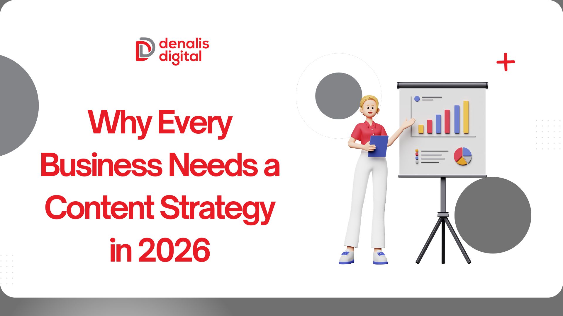 Why Every Business Needs a Content Strategy in 2026